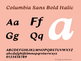 Columbia Sans Bold Italic Version 1.001;PS 1.1;hotconv 1.0.88;makeotf.lib2.5.647800图片样张