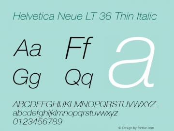 Helvetica LT 36 Thin Italic Version 6.70; 2006 Font Sample