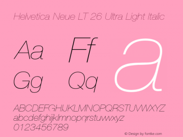 Helvetica LT 26 Ultra Light Italic Version 6.70; 2006 Font Sample