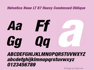 Helvetica LT 87 Heavy Condensed Oblique Version 6.70; 2006 Font Sample