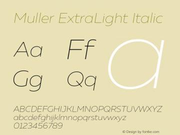 Muller-ExtraLightItalic Version 1.0;com.myfonts.easy.font-fabric.muller.thin-italic.wfkit2.version.4nu5 Font Sample
