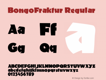 BongoFraktur Regular Macromedia Fontographer 4.1 10/6/00 Font Sample