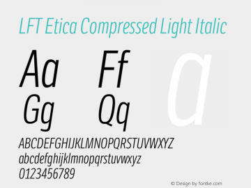 LFT Etica Compressed Light Italic Version 1.001;PS 001.001;hotconv 1.0.70;makeotf.lib2.5.58329 DEVELOPMENT图片样张