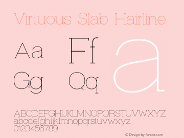 Virtuous Slab Hairline Version 1.004;Fontself Maker 1.1.1 Font Sample