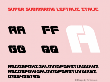 Super Submarine Leftalic Version 1.0; 2017 Font Sample