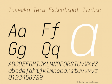 Iosevka Term Extralight Italic 1.13.3; ttfautohint (v1.6) Font Sample