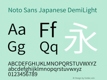 Noto Sans Japanese DemiLight Version 1.000;PS 1;hotconv 1.0.78;makeotf.lib2.5.61930图片样张