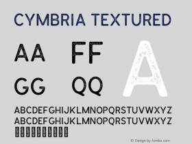 Cymbria Textured Version 1.000;PS 001.000;hotconv 1.0.88;makeotf.lib2.5.64775 Font Sample