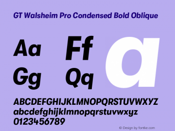 GT Walsheim Pro Condensed Bold Oblique Version 2.001;PS 002.001;hotconv 1.0.88;makeotf.lib2.5.64775 Font Sample