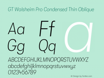 GT Walsheim Pro Condensed Thin Oblique Version 2.001;PS 002.001;hotconv 1.0.88;makeotf.lib2.5.64775 Font Sample