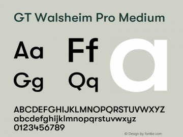 GT Walsheim Pro Medium Version 2.001;PS 002.001;hotconv 1.0.88;makeotf.lib2.5.64775 Font Sample