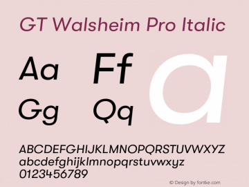 GT Walsheim Pro Regular Oblique Version 2.001;PS 002.001;hotconv 1.0.88;makeotf.lib2.5.64775 Font Sample