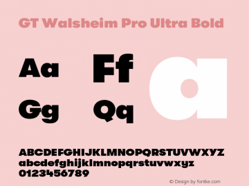 GT Walsheim Pro Ultra Bold Version 2.001;PS 002.001;hotconv 1.0.88;makeotf.lib2.5.64775 Font Sample
