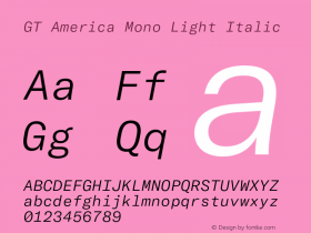 GT America Mono Light Italic Version 2.001;PS 002.001;hotconv 1.0.88;makeotf.lib2.5.64775图片样张