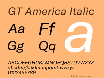 GT America Regular Italic Version 4.001;PS 004.001;hotconv 1.0.88;makeotf.lib2.5.64775图片样张