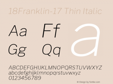 18Franklin-17 Thin Italic Version 1.017;PS 001.017;hotconv 1.0.88;makeotf.lib2.5.64775 Font Sample