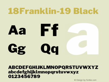 18Franklin-19 Black Version 0.019;PS 000.019;hotconv 1.0.88;makeotf.lib2.5.64775 Font Sample
