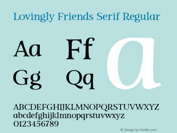 Lovingly Friends Serif Regular Version 1.000;PS 001.000;hotconv 1.0.88;makeotf.lib2.5.64775 Font Sample