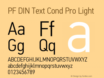 PFDINTextCondPro-Light Version 1.000;PS 001.001;hotconv 1.0.56 Font Sample