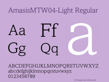 Amasis MT W04 Light Version 1.00 Font Sample
