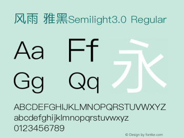 风雨  雅黑Semilight3.0 Version 1.00;November 13, 2017;FontCreator 11.0.0.2388 64-bit Font Sample