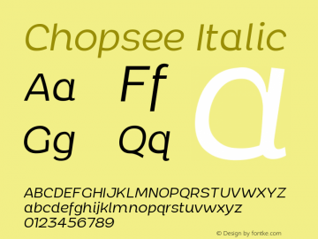 Chopsee Italic Version 1.000;PS 001.000;hotconv 1.0.88;makeotf.lib2.5.64775图片样张