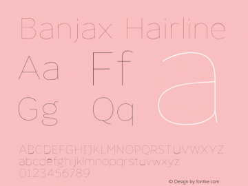 Banjax Hairline Version 1.000;PS 001.000;hotconv 1.0.88;makeotf.lib2.5.64775 Font Sample