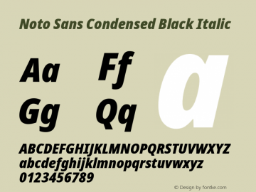 Noto Sans Condensed Black Italic Version 2.000;GOOG;noto-source:20170915:90ef993387c0 Font Sample
