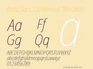 Noto Sans Condensed Thin Italic Version 2.000;GOOG;noto-source:20170915:90ef993387c0; ttfautohint (v1.7)图片样张