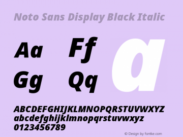 Noto Sans Display Black Italic Version 2.000;GOOG;noto-source:20170915:90ef993387c0图片样张