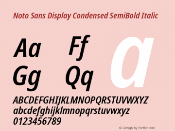 Noto Sans Display Condensed SemiBold Italic Version 2.000;GOOG;noto-source:20170915:90ef993387c0 Font Sample