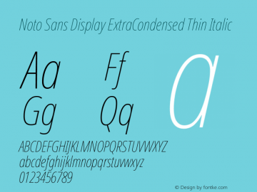 Noto Sans Display ExtraCondensed Thin Italic Version 2.000;GOOG;noto-source:20170915:90ef993387c0; ttfautohint (v1.7) Font Sample