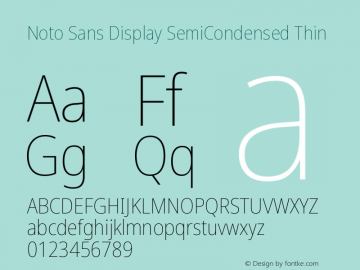 Noto Sans Display SemiCondensed Thin Version 2.000;GOOG;noto-source:20170915:90ef993387c0 Font Sample