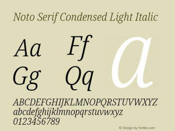 Noto Serif Condensed Light Italic Version 2.000;GOOG;noto-source:20170915:90ef993387c0; ttfautohint (v1.7) Font Sample