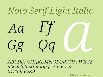 Noto Serif Light Italic Version 2.000;GOOG;noto-source:20170915:90ef993387c0 Font Sample