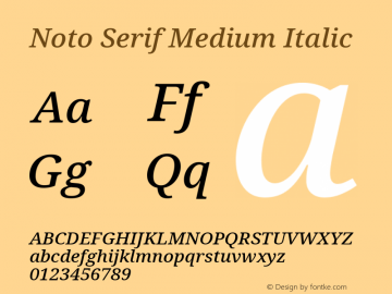 Noto Serif Medium Italic Version 2.000;GOOG;noto-source:20170915:90ef993387c0 Font Sample