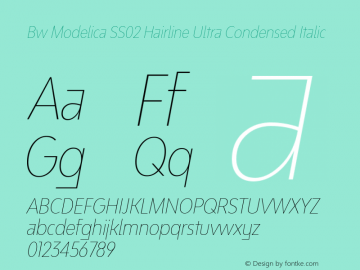 Bw Modelica SS02 Hairline Ultra Condensed Italic Version 2.000;PS 002.000;hotconv 1.0.88;makeotf.lib2.5.64775 Font Sample