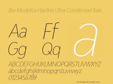 Bw Modelica Hairline Ultra Condensed Italic Version 2.000;PS 002.000;hotconv 1.0.88;makeotf.lib2.5.64775 Font Sample
