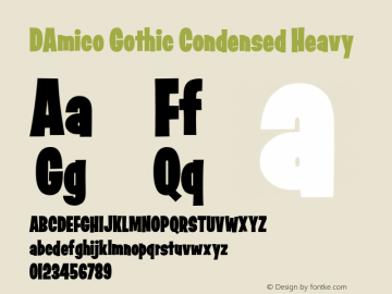 DAmico Gothic Condensed Heavy Version 1.200;PS 1.001;hotconv 16.6.54;makeotf.lib2.5.65590 Font Sample