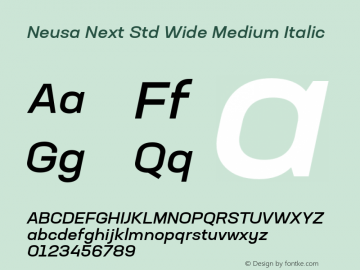 NeusaNextStd-WideMediumItalic Version 1.002;PS 001.002;hotconv 1.0.88;makeotf.lib2.5.64775 Font Sample