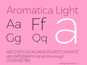 Aromatica-Light Version 1.000;PS 001.000;hotconv 1.0.88;makeotf.lib2.5.64775 Font Sample