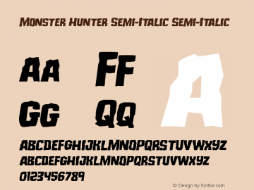 Monster Hunter Semi-Italic Version 1.0; 2017 Font Sample