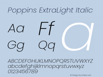 Poppins ExtraLight Italic Version 3.100;PS 1.000;hotconv 16.6.54;makeotf.lib2.5.65590图片样张