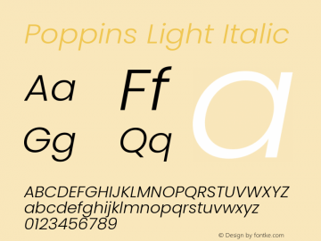 Poppins Light Italic Version 3.100;PS 1.000;hotconv 16.6.54;makeotf.lib2.5.65590 Font Sample