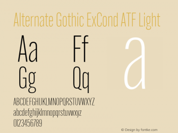 Alternate Gothic ExCond ATF Light Version 1.002 Font Sample