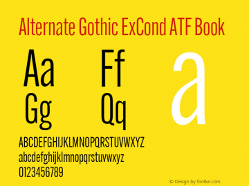 Alternate Gothic ExCond ATF Book Version 1.002 Font Sample