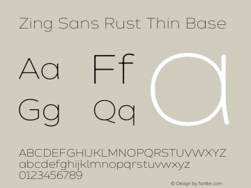 Zing Sans Rust Thin Base Version 1.000;PS 001.000;hotconv 1.0.88;makeotf.lib2.5.64775 Font Sample