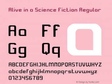Alive in a Science Fiction Version 1.00;September 9, 2017;FontCreator 11.0.0.2407 64-bit Font Sample