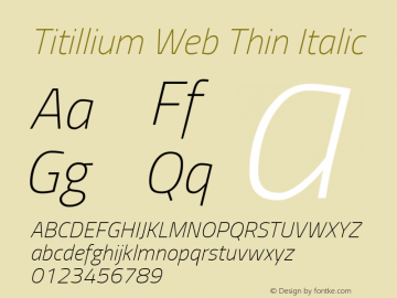 Titillium Web Thin Italic Version 1.001;PS 57.000;hotconv 1.0.70;makeotf.lib2.5.55311图片样张