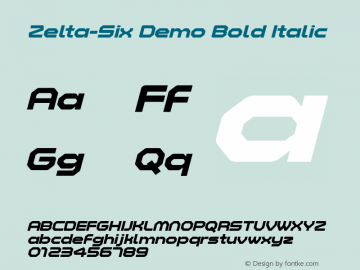 Zelta-Six Demo Bold Italic Version 1.00 October 21, 2017, initial release Font Sample